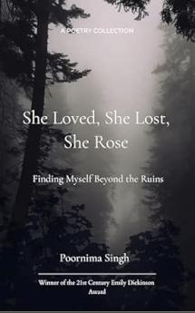 She Loved She Lost She Rose Finding Myself Beyond the Ruins