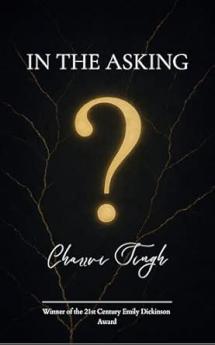 In The Asking Poetry From The Pages Of In the Asking I Changed