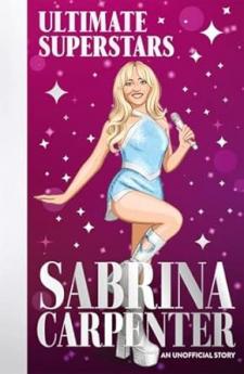 ULTIMATE SUPERSTARS: SABRINA CARPENTER