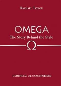 OMEGA: THE STORY BEHIND THE STYLE