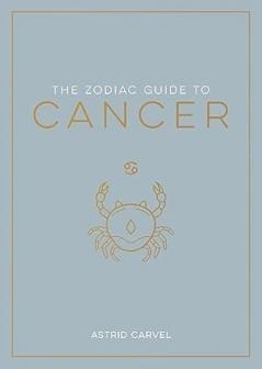 THE ZODIAC GUIDE TO CANCER