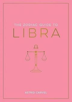 THE ZODIAC GUIDE TO LIBRA