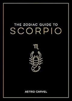 THE ZODIAC GUIDE TO SCORPIO