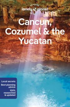 Lonely Planet Cancun Cozumel & the Yucatan