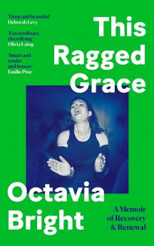 This Ragged Grace: A Memoir of Remembering and Forgetting