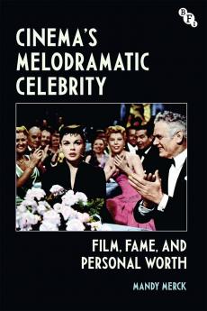 Cinema's Melodramatic Celebrity