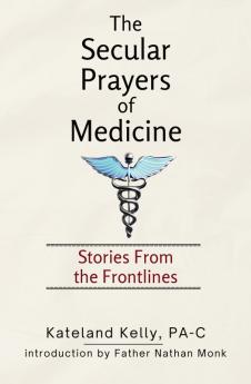 The Secular Prayers of Medicine