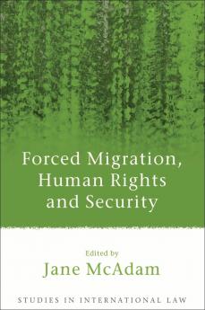 Forced Migration Human Rights and Security