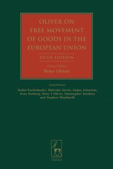 Oliver on Free Movement of Goods in the European Union