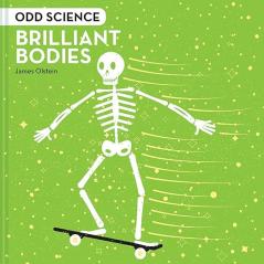 ODD SCIENCE – BRILLIANT BODIES