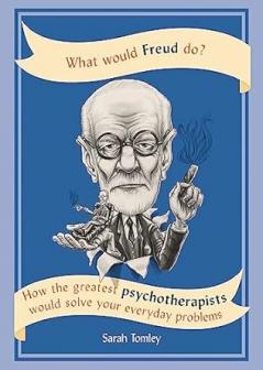 WHAT WOULD FREUD DO?