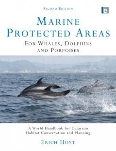 Marine Protected Areas for Whales Dolphins and Porpoises