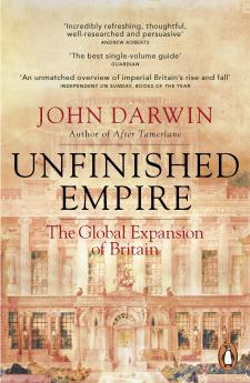 UNFINISHED EMPIRE : THE GLOBAL EXPANSION OF BRITAIN