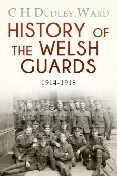 HISTORY OF THE WELSH GUARDS