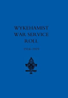 WYKEHAMIST WAR SERVICE ROLL