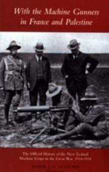 With the Machine Gunners in France and Palestine