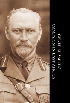 General Smuts' Campaign in East Africa