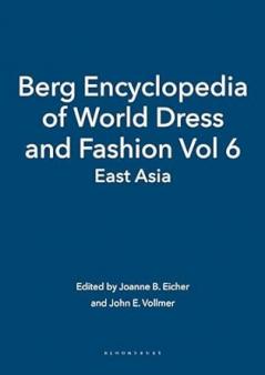 Berg Encyclopedia of World Dress and Fashion Vol 6
