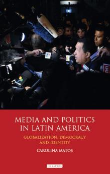 Media and Politics in Latin America