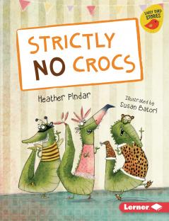 Strictly No Crocs - Blue (Level 4): (Blue Early Reader) (Blue Band)