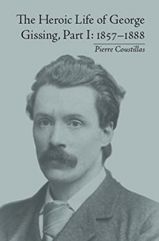 Heroic Life of George Gissing Part I