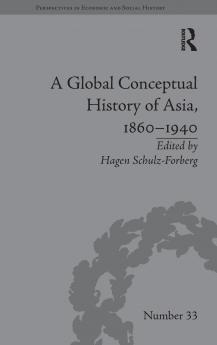 Global Conceptual History of Asia 1860�1940