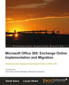 Microsoft Office 365: Exchange Online Implementation and Migration