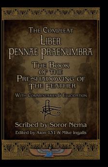 The Compleat Liber Pennae Praenumbra