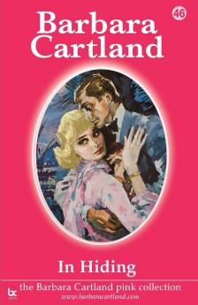 In Hiding: No. 46 (The Barbara Cartland Pink Collection)