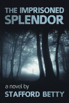 The Imprisoned Splendor