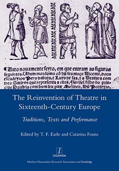 Reinvention of Theatre in Sixteenth-century Europe
