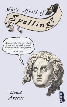 Who's Afraid of: Spelling