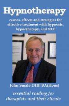 Hypnotherapy: causes effects and strategies for effective treatment with hypnosis hypnotherapy and NLP