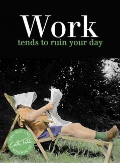 WORK: tends to ruin your day