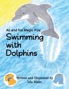 Ali and his Magic PJs: Swimming with Dolphins: 2