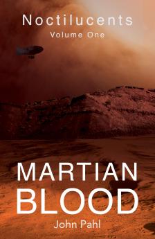 Noctilucents 1: Martian Blood