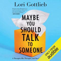 Maybe You Should Talk to Someone: the heartfelt funny memoir by a New York Times bestselling therapist