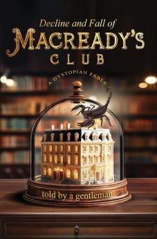 Decline & Fall of Macready's Club