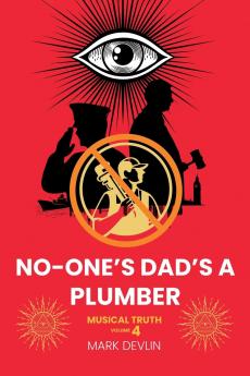 No-One's Dad's a Plumber