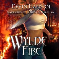 Wylde Fire: 3 (The Halfblood Legacy)