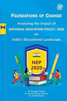 Foundations of Change: Analysing the Impact of National Education Policy 2020 on India's Educational Landscape