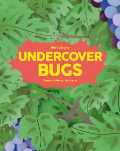 UNDERCOVER BUGS