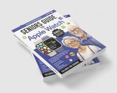 Seniors Guide to Apple Watch