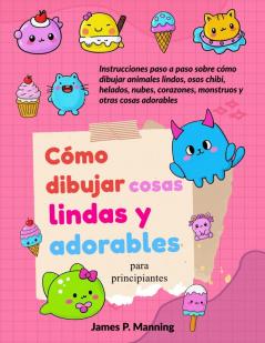 Cómo dibujar cosas lindas y adorables para principiantes