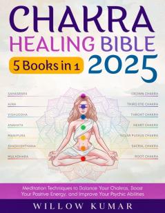 Chakra Healing Bible