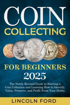 Coin Collecting For Beginners 2025