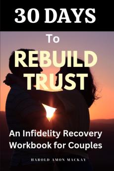 30 Days to Rebuild Trust