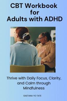 CBT Workbook for Adults with ADHD