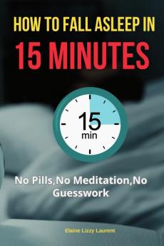 How to Fall Asleep in 15 Minutes