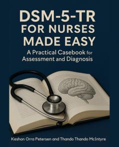 DSM-5-TR for Nurses Made Easy